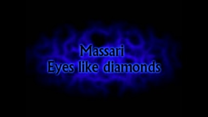 Massari Eyes Like Diamonds