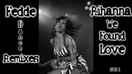 Rihanna - We found love ( Dance Remix)