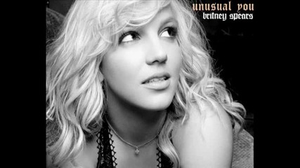 [превод] Britney Spears - Unusual you [new [circus 2oo8]