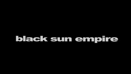 black sun empire feat. foreign beggars - dawn of a dark day