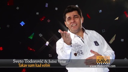 Sveto Todorovic i Juzni Vetar - Takav sam kad volim