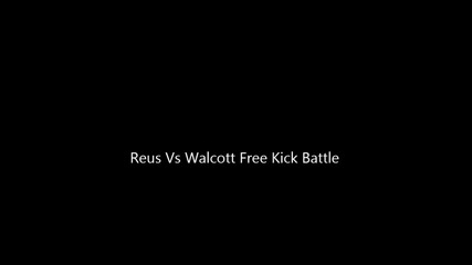 Reus Vs Walcott Free Kick Battle (fifa13)