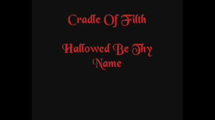 Cradle Of Filth - Hallowed Be The Name