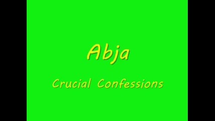 Abja - Crucial Confessions 