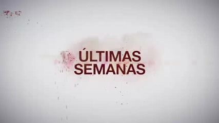 Corazon Valiente Ultimas Semanas
