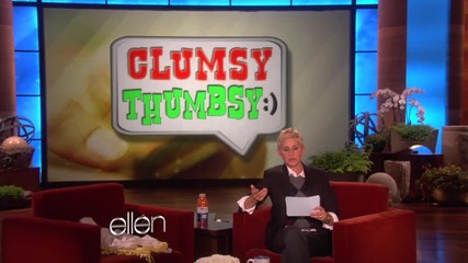 Ellen's Clumsy Thumbsy