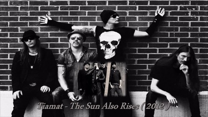 Tiamat - The Sun Also Rises ( 2012 )