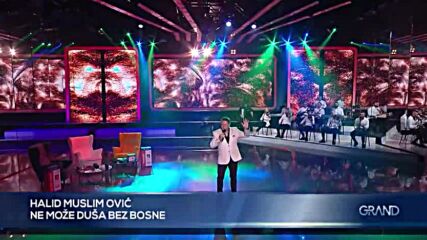 Halid Muslimovic - Ne moze dusa bez Bosne - Gp - (tv Grand 07.11.2025.).mp4