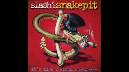 Slash's Snakepit - It's Five O'clock Somewhere 1995 (full album)