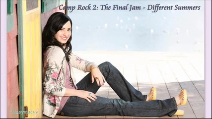 Превод!!! Camp Rock 2 - The Final Jam - Different Summers Demi Lovato Рок Лагер 2 