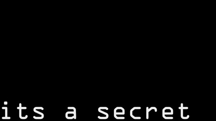 Shh!it`s a secret!!! 