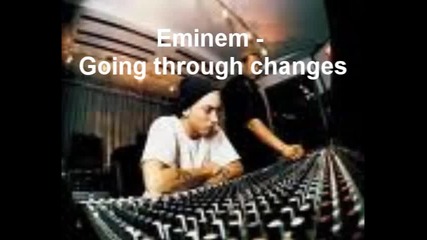 Eminem - Going Through Changes [with Lyrics] [recovery]