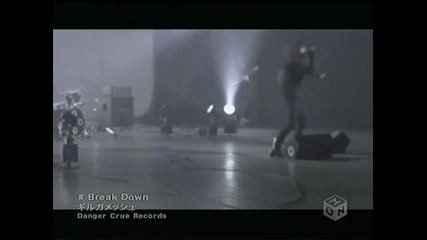 Girugamesh - Break Down [pv Hq]