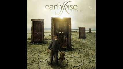 Earlyrise Falling to the Ground
