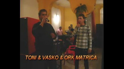 Toni & Vasko & Ork Matrica Samokov 