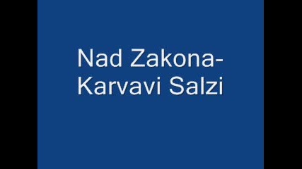 Nad Zakona - Karvavi Salzi