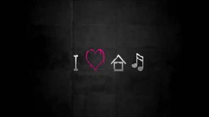 !!! I Love House Music !!!