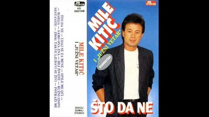 Mile Kitic - Zbog Takve Ljubavi Se