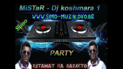 Mistar Dj koshmara - Radio - Party - Dance