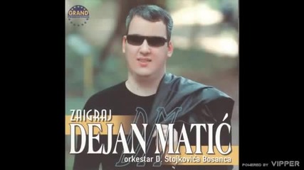 Dejan Matic - Nigdje k o u Bosni - (Audio 2002)