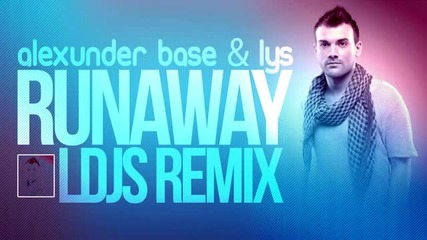 (2012) Alexunder Base Lys - Runaway Remix
