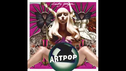 Lady Gaga - Artpop ( Snippet )