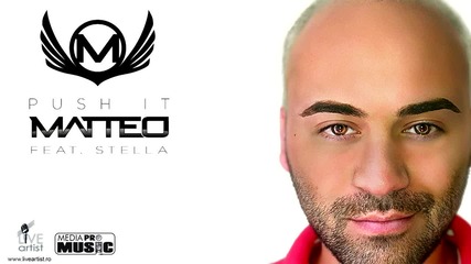 Matteo feat Stella - Push It (official track)