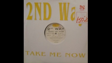 2nd Way-take Me Now_(u.s.e. Mix)