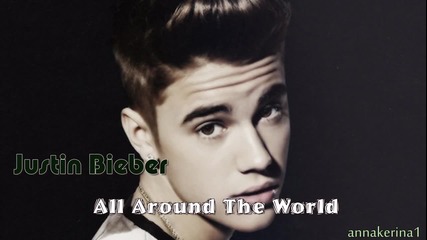 07 . Justin Bieber - All Around The World