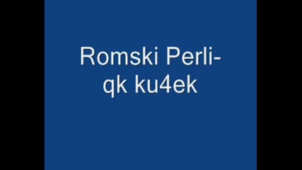Ромски Перли - Як Кючек