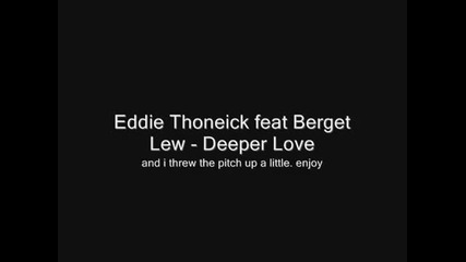 Eddie Thoneick feat Berget Lewis - Deeper Love (canz Pitch edt) 
