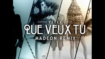 Yelle - Que Veux Tu (madeon Remix)