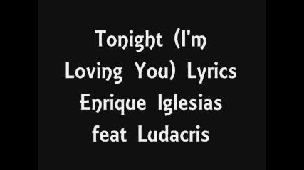 Enrique Iglesias feat Ludacris- Tonight (i'm Loving You) (clean) Lyrics - uget - uget