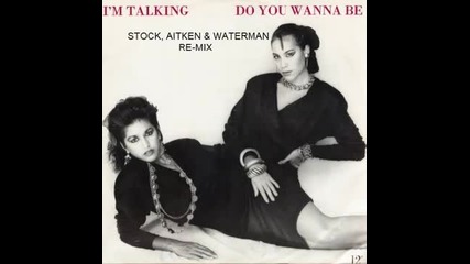 I'm Talking - Do You Wanna Be (stock Aitken Waterman Remix) (1988)