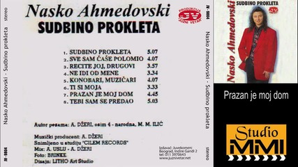 Nasko Ahmedovski - Prazan je moj dom (audio 1998)