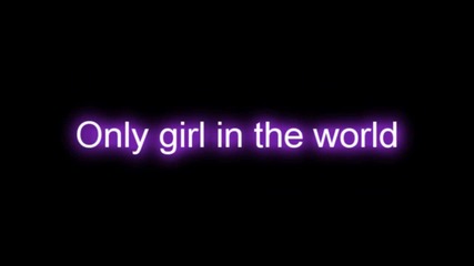 * Lyrics * Rihanna - Only Girl ( In The World ) 