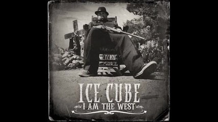 Ice Cube - All Day Every Day ( I Am The West 2010)