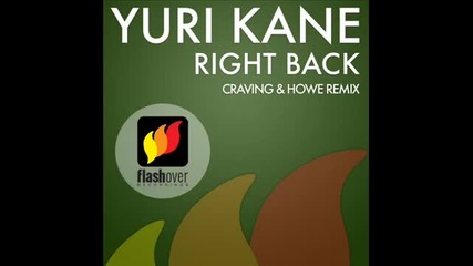 Yuri Kane - Right Back ( Craving & Howe remix )