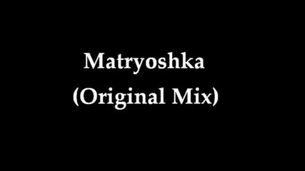 Dj Electrouble - Matryoshka (original Mix)