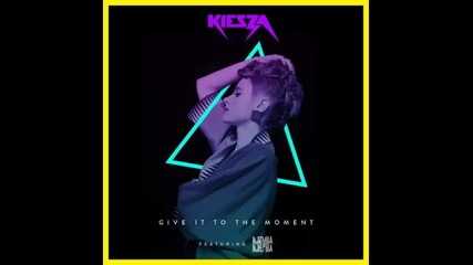 *2015* Kiesza ft. Djemba Djemba - Give it to the Moment