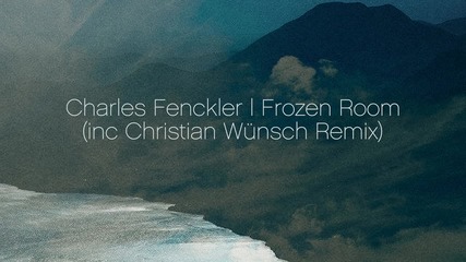 Charles Fenckler - Frozen Room (christian Wünsch Remix) [soma Records]