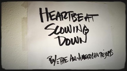 (превод)the All-american Rejects - Heartbeat Slowing Down