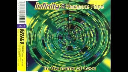 Infinity & Roxanne Price - In The name Of Love (extended cut)