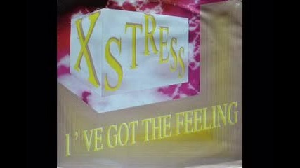 X Stress - I've Got The Feeling (1994)