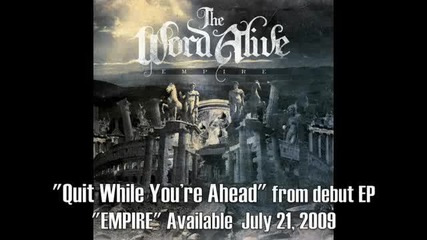 The Word Alive - Quit While Youre Ahead