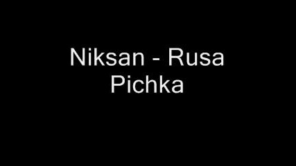 Niksan - Руса Пичка