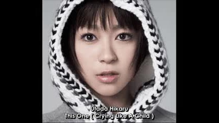 Utada Hikaru - This One ( Crying Like A Child ) Full