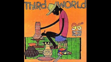 Third World - 96 Degrees In The Shade