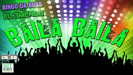 Bingo Da Boss feat El 3mendo - Baila Baila (official audio)