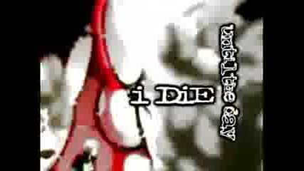Khr Amv - [ until the Day I Die)